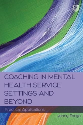 Cover image for Coaching in Mental Health Service Settings and Beyond: Practical Applications