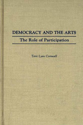 Cover image for Democracy and the Arts: The Role of Participation