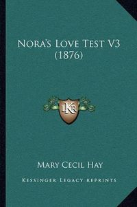 Cover image for Nora's Love Test V3 (1876)