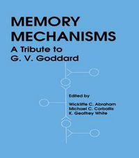 Cover image for Memory Mechanisms: A Tribute To G.v. Goddard