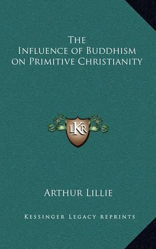 The Influence of Buddhism on Primitive Christianity