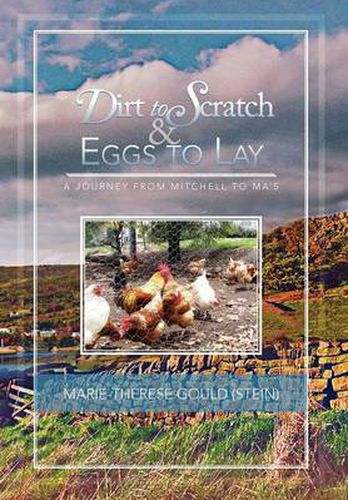 Cover image for Dirt to Scratch and Eggs to Lay: A Journey from Mitchell to Ma's