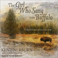 Cover image for The Girl Who Sang to the Buffalo