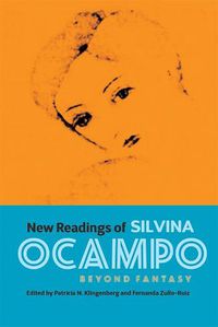 Cover image for New Readings of Silvina Ocampo: Beyond Fantasy