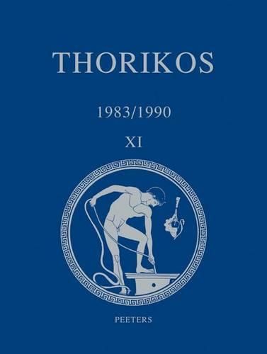 Cover image for Thorikos 1983/1990: Rapport Preliminaire Sur Les 17e, 18e, 19e, 20e Et 21e Campagnes De Fouilles / Voorlopig Verslag Over De 17e, 18e, 19e, 20e En 21e Opgravingscampagnes