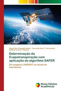 Cover image for Determinacao da Evapotranspiracao com aplicacao do algoritmo SAFER