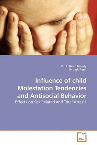 Cover image for Influence of Child Molestation Tendencies and Antisocial Behavior