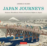Cover image for Japan Journeys: Famous Woodblock Prints of Cultural Sights in Japan