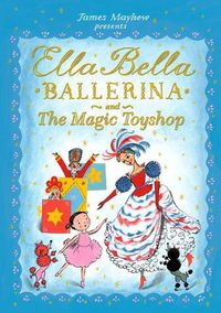 Cover image for Ella Bella Ballerina and the Magic Toyshop