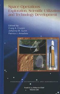 Cover image for Space Operations: Exploration, Scientific Utilization, and Technology Development