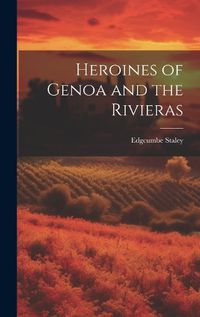 Cover image for Heroines of Genoa and the Rivieras