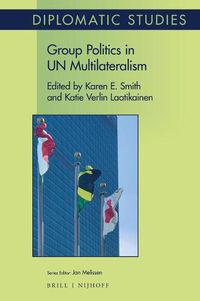 Cover image for Group Politics in UN Multilateralism