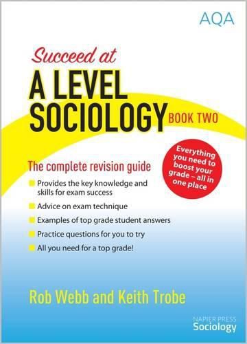 Cover image for Succeed at A Level Sociology: The Complete Revision Guide