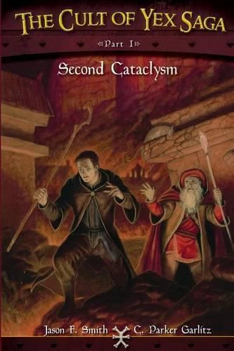 The Cult of Yex Saga Part I: Second Cataclysm