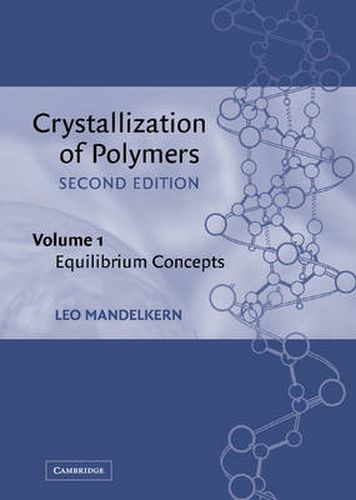 Cover image for Crystallization of Polymers: Volume 1, Equilibrium Concepts