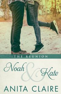 Cover image for Noah and Kate - The Reunion