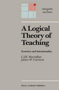 Cover image for A Logical Theory of Teaching: Erotetics and Intentionality