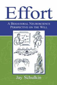 Cover image for Effort: A Behavioral Neuroscience Perspective on the Will