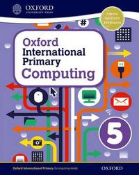 Cover image for Oxford International Primary Computing: Student Book 5