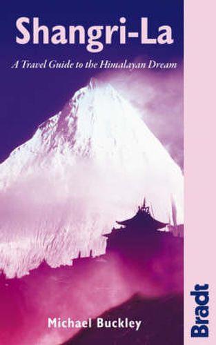 Shangri-La: A Practical Guide to the Himalayan Dream