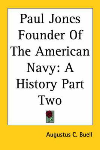 Cover image for Paul Jones Founder Of The American Navy: A History Part Two