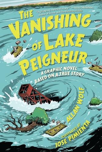 Cover image for The Vanishing of Lake Peigneur: A Graphic Novel Based on a True Story