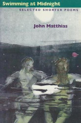 Cover image for Swimming at Midnight: Selected Shorter Poems