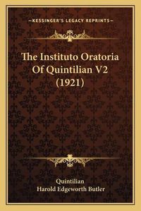 Cover image for The Instituto Oratoria of Quintilian V2 (1921)