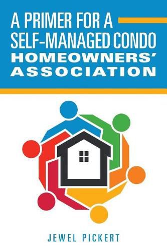 Cover image for A Primer for a Self-Managed Condo Homeowners' Association