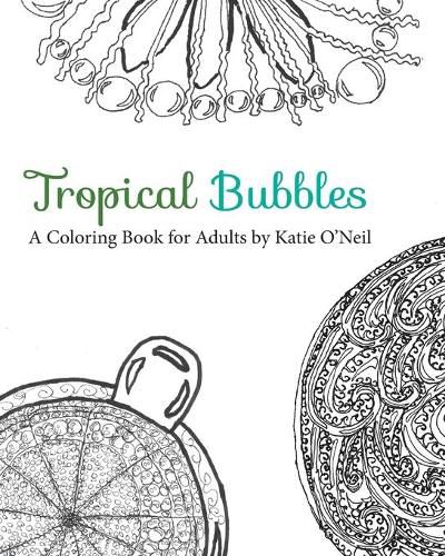 Cover image for Tropical Bubbles a Coloring Book for Adults
