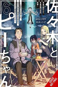 Cover image for Sasaki and Peeps, Vol. 6 (light novel)