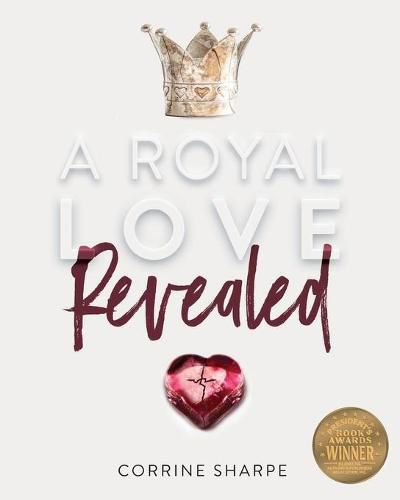 Cover image for A Royal Love Revealed: My Journey from Sorrow to God's Heart