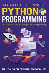 Cover image for Absolute Beginner's Python Programming Full Color Guide with Lab Exercises