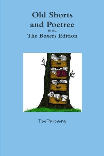 Cover image for Old Shorts and Poetree 2 the Boxers Edition
