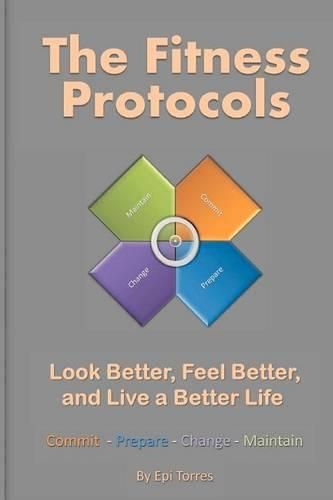 Cover image for The Fitness Protocols: Look Better, Feel Better, and Live a Better Life