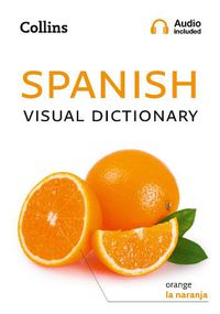 Cover image for Spanish Visual Dictionary: A Photo Guide to Everyday Words and Phrases in Spanish