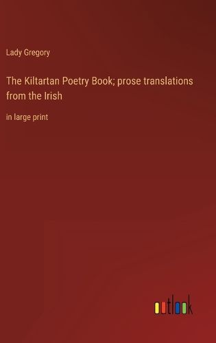 Cover image for The Kiltartan Poetry Book; prose translations from the Irish