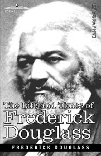Cover image for The Life and Times of Frederick Douglass