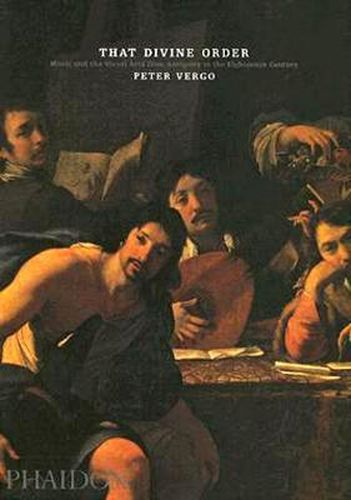 Cover image for That Divine Order: Music and the Visual Arts from Antiquity to the Eighteenth Century