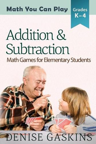 Cover image for Addition & Subtraction: Math Games for Elementary Students
