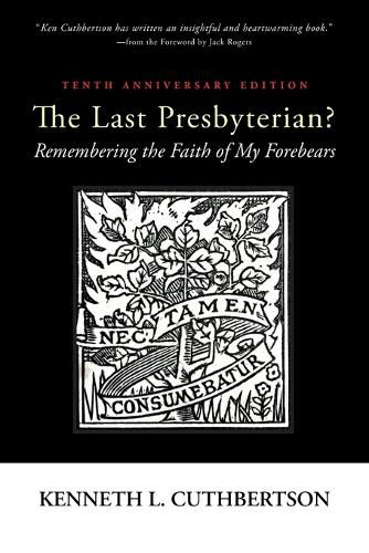 The Last Presbyterian? Tenth Anniversary Edition