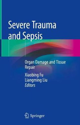 Cover image for Severe Trauma and Sepsis: Organ Damage and Tissue Repair