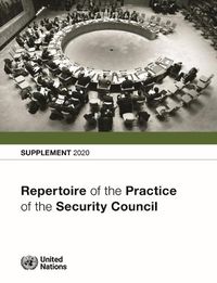 Cover image for Repertoire of the Practice of the Security Council: Supplement 2020