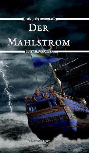 Cover image for Der Mahlstrom: Die Abenteuer von Freya Warmherz (1)