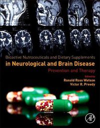 Cover image for Bioactive Nutraceuticals and Dietary Supplements in Neurological and Brain Disease: Prevention and Therapy