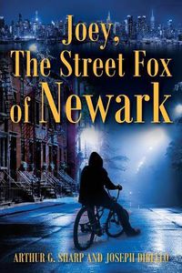 Cover image for Joey, The Street Fox of Newark