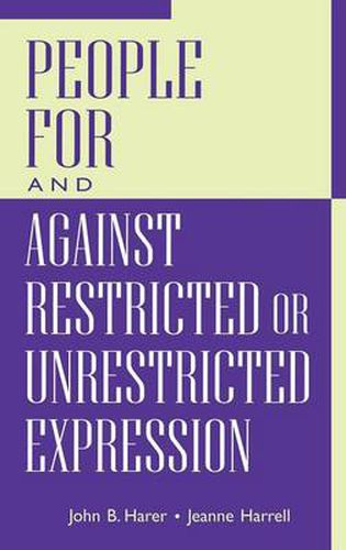 Cover image for People For and Against Restricted or Unrestricted Expression