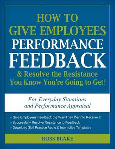 Cover image for How to Give Employees Performance Feedback & Resolve the Resistance You Know You're Going to Get!