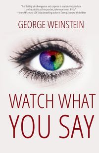 Cover image for Watch What You Say