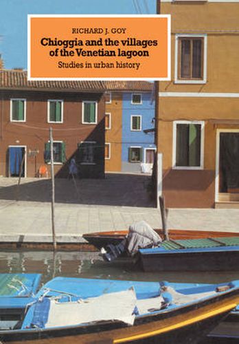 Cover image for Chioggia and the Villages of the Venetian Lagoon: Studies in Urban History